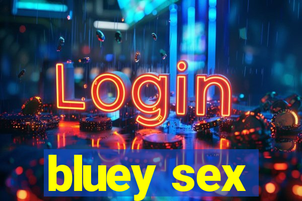 bluey sex